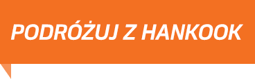 Podróżuj z Hankook!