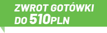 Zwrot gotówki do 510 PLN!